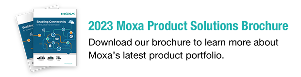 Moxa 2023 Product Solutions